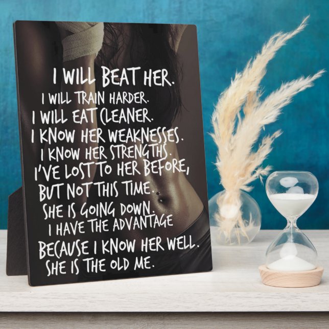 Women's Workout Motivation, I Will Beat The Old Me Plaque (Side)