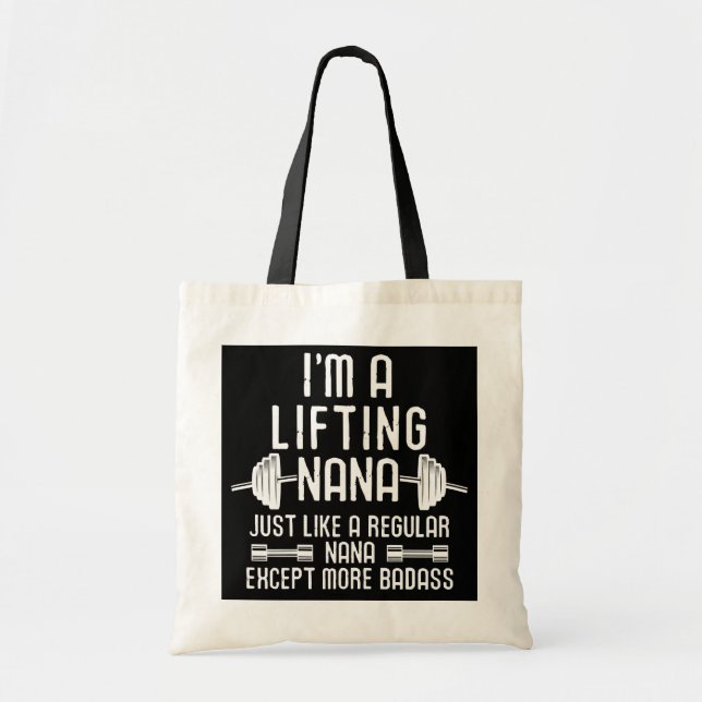 Womens Workout Motivational I'm A Lifting Nana Tote Bag (Front)