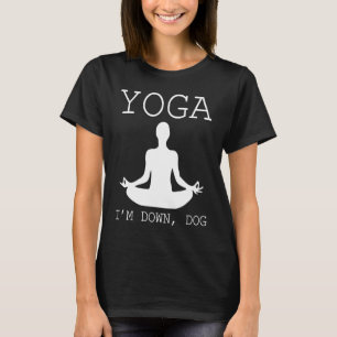 Women's  Workout Yoga I'm Down Dog T-Shirt