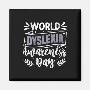 Womens World Dyslexia Awareness Day Funny Graphic  Magnet