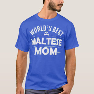 Womens World's Best Maltese Mum T Maltese Dog Ow T-Shirt