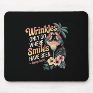 Womens Wrinkles Only Go Where Smiles Have Been V-n Mouse Mat