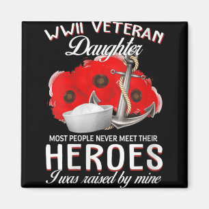 Womens Wwii Veteran Daughter Heroes Raised By Mine Magnet