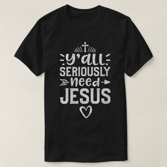 Womens Y'all Seriously Need Jesus  Church VNeck  T-Shirt (Design Front)