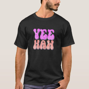 Womens Yeehaw Rodeo Western Country Cowgirl Yee Ha T-Shirt