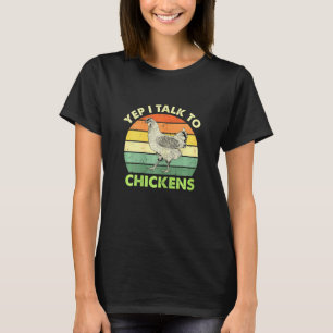Womens Yep I Talk To Chickens Animal Buffs T-Shirt