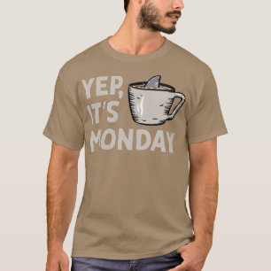 Womens Yep Its Monday MF Work Week Shark Swimming T-Shirt