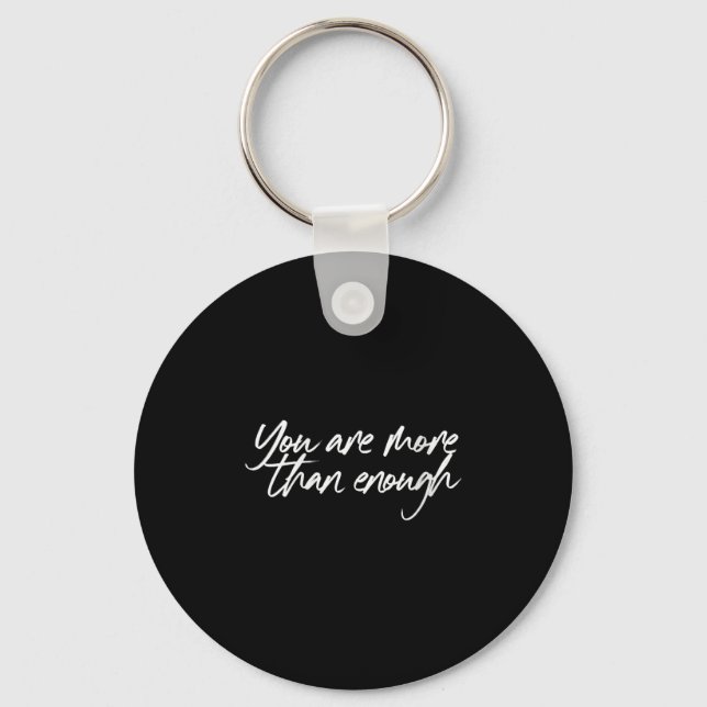 Womens You Are More Than Enough Motivational Quote Key Ring (Front)