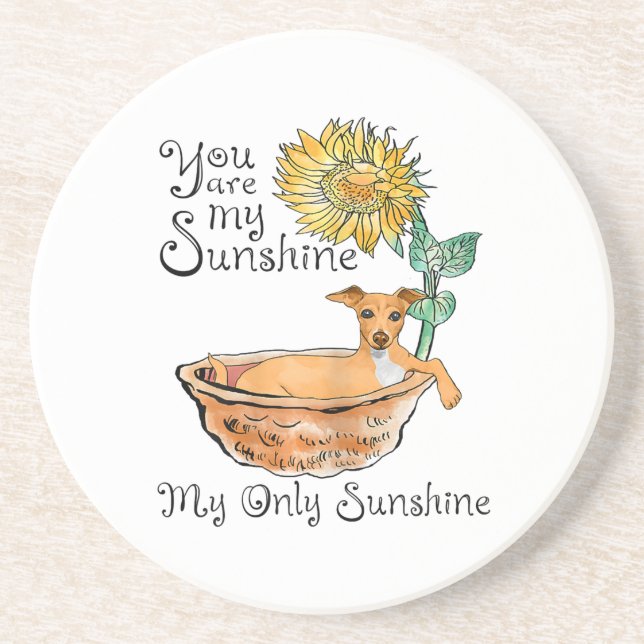 Womens You Are My Sunshine Italian Greyhound Coaster (Front)
