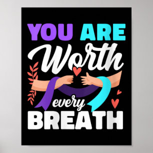 Womens You Are Worth Every Breath Depression Aware Poster