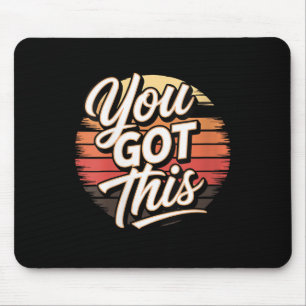 Womens You Got This – Retro-insred Motivational V- Mouse Mat
