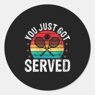 Womens You Just Got Served Funny Tennis Player Coa Classic Round Sticker