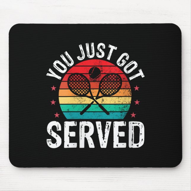 Womens You Just Got Served Funny Tennis Player Coa Mouse Mat (Front)
