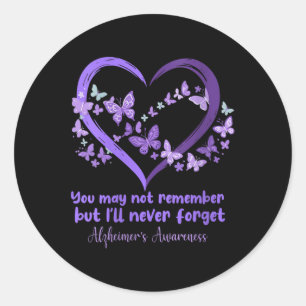 Womens You May Not Remember But I Will Never Forge Classic Round Sticker
