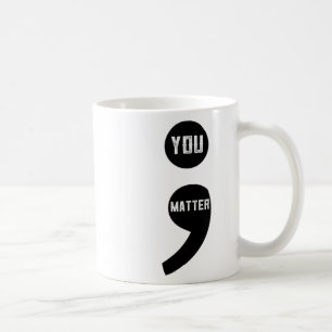 Womens You Semicolon Suicide Prevention Awareness Coffee Mug