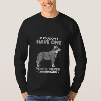 Womens You'll Never Understand Australian Cattle D T-Shirt