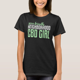 Womens Your Friendly Neighbourhood Cbd Girl T-Shirt