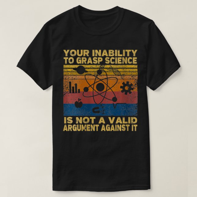 Womens Your Inability To Grasp Science Is Not A Va T-Shirt (Design Front)
