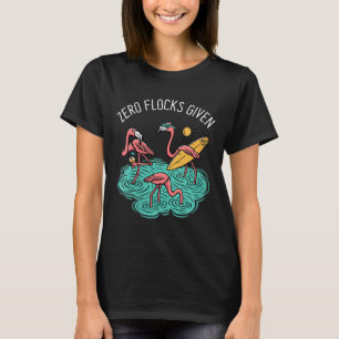Womens Zero flocks Given Funny Beach Flamingo T-Shirt