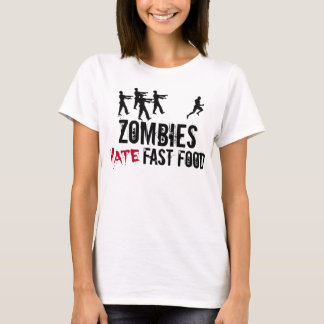 Women's Zombies Hate Fast Food T-Shirt