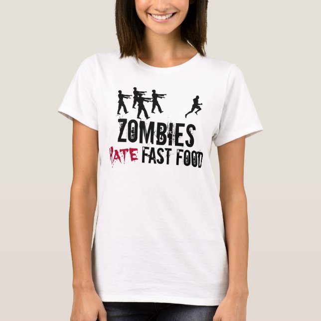 Women's Zombies Hate Fast Food T-Shirt (Front)