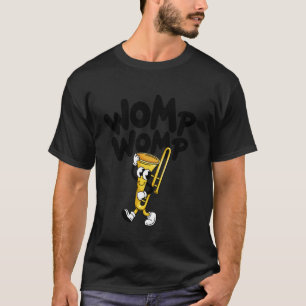Womp Womp Funny Trombone Meme for Musicians & Sarc T-Shirt