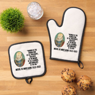 Wonder Is The Foundation Of Philosophy Montaigne Oven Mitt & Pot Holder Set