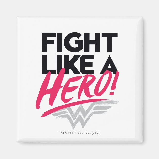 Wonder Woman - Fight Like A Hero Magnet (Front)
