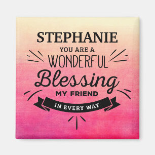 Wonderful Blessing Friend Magnet