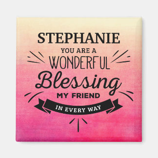 Wonderful Blessing Friend Magnet
