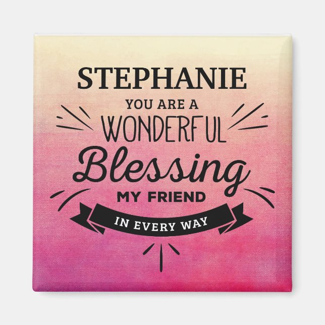Wonderful Blessing Friend Magnet (Front)