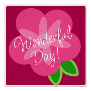 Wonderful Day Pink Flower Poster