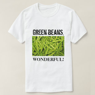 Wonderful Green Beans T-Shirt