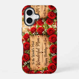 Wonderful Mum Red Roses Birthday iPhone 16 Case