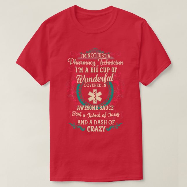 Wonderful Pharmacy Technician 1 T-Shirt (Design Front)