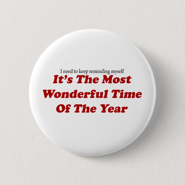 Wonderful time of the year Funny Christmas 6 Cm Round Badge (Front)