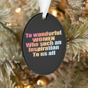 wonderful Women inspiration Ornament