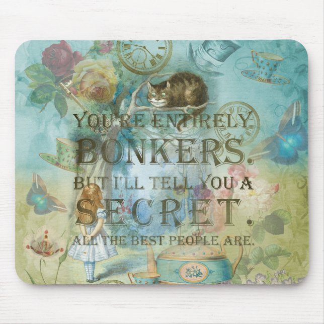 Wonderland - bonkers Quote -  Alice In Wonderland Mouse Mat (Front)