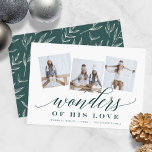 Wonders of His Love | Religious Photo Collage Holiday Card<br><div class="desc">Elegant holiday photo card features three square photos in a collage layout, with "wonders of his love" overlaid in hunter green script and block lettering. Personalize with your name(s) and the year beneath. Cards reverse to a botanical patterned background. A modern and minimalist choice printed on crisp white cardstock with...</div>