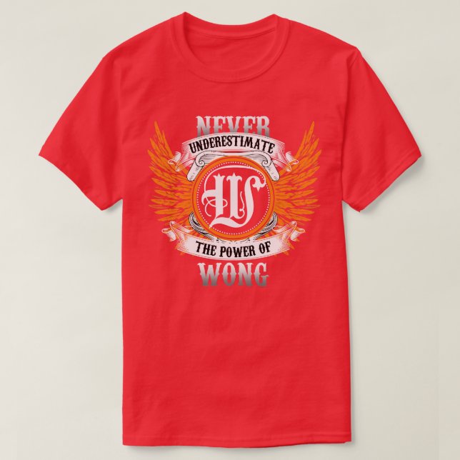 Wong Name Shirt Never Underestimate The Power Of W (Design Front)