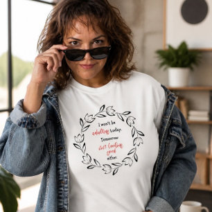 Won't be Adulting Today Fun T-Shirt