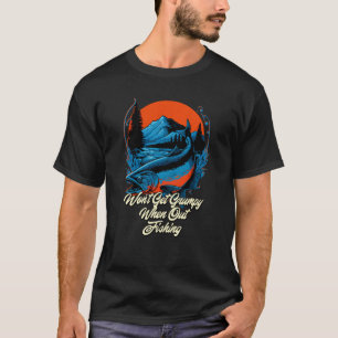 Wont Be Grumpy When Fishing Fisherman Humor Fish T-Shirt