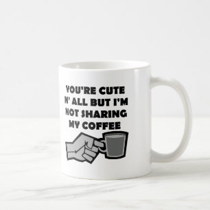 Won't Share My Coffee Funny Mug or Travel Mug