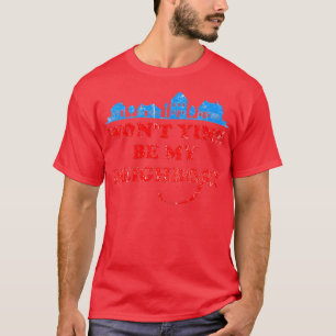 Won't Yinz Be My Neighbour T-Shirt
