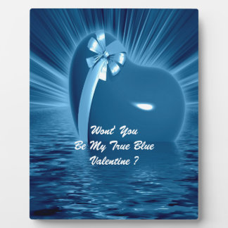 WON'T YOU PLEASE BE MY TRUE BLUE VALENTINE ? PLAQUE
