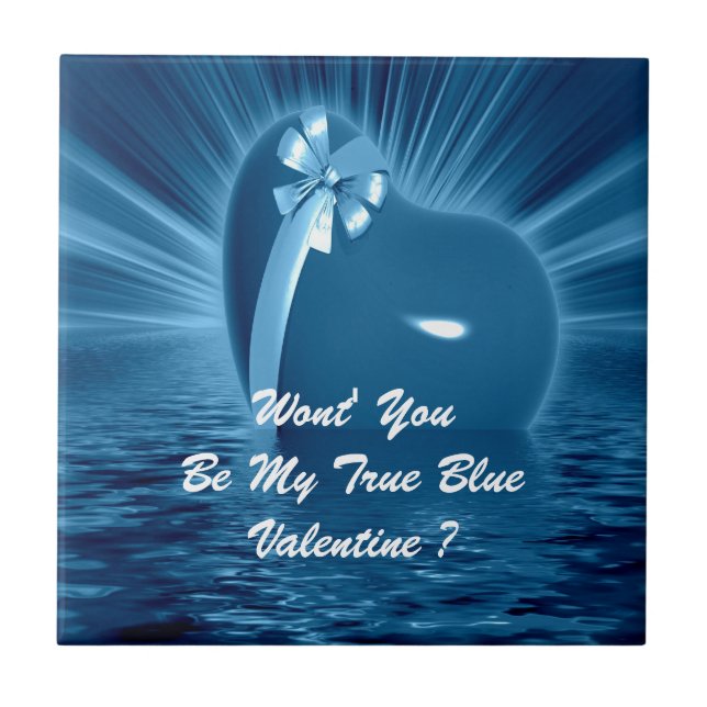 WON'T YOU PLEASE BE MY TRUE BLUE VALENTINE ? TILE (Front)