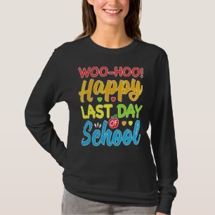 Woo Hoo Happy Last Day Of School Fun Teacher Stud T-Shirt