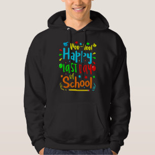 Woo Hoo Happy Last Day Of School Hoodie