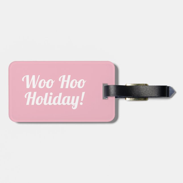 Woo Hoo Holiday | Funny Luggage Tag (Back Horizontal)