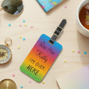 Woo Hoo I'm Over here Personalised Rainbow Luggage Tag